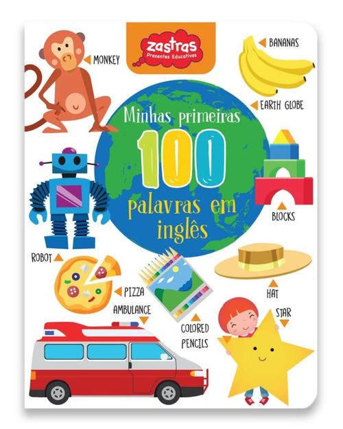 Minhas Primeiras Palavras em Inglês | Livro Infantil Ilustrado Zastras | Primeiras 100 Palavras